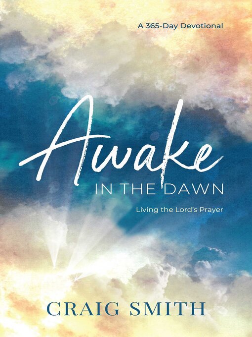 Title details for Awake in the Dawn by Craig Smith - Wait list